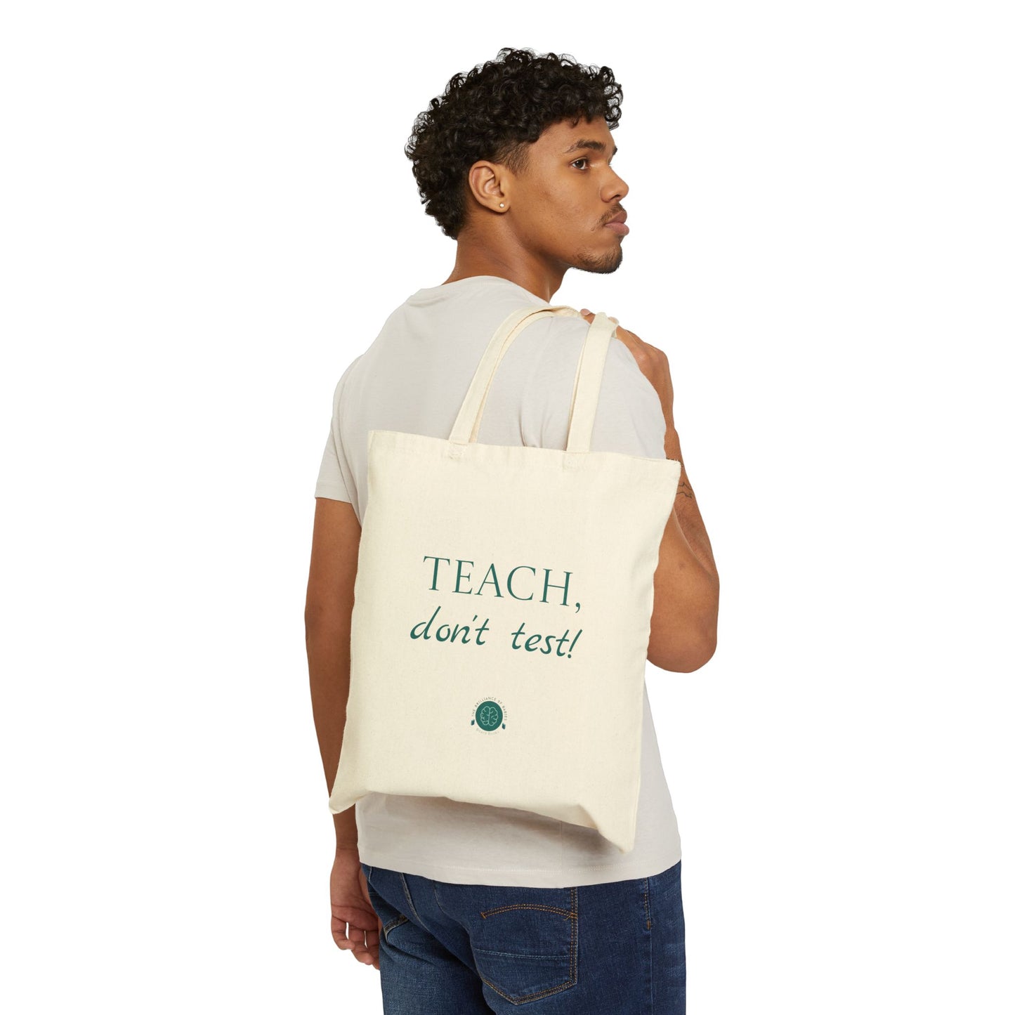 Tote Bag — "Teach, don't test!" Canvas Teacher Tote